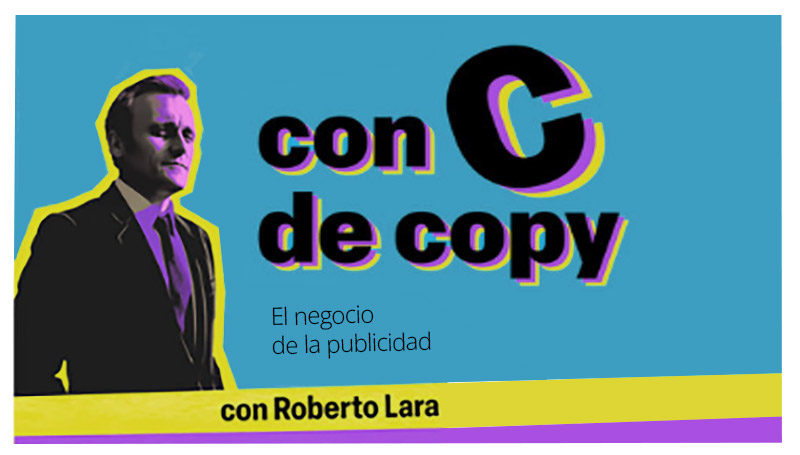 El negocio de la publicidad con Roberto Lara